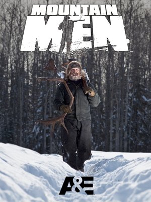 Mountain Men, Season 1, Episode 2 by Warm Springs Productions